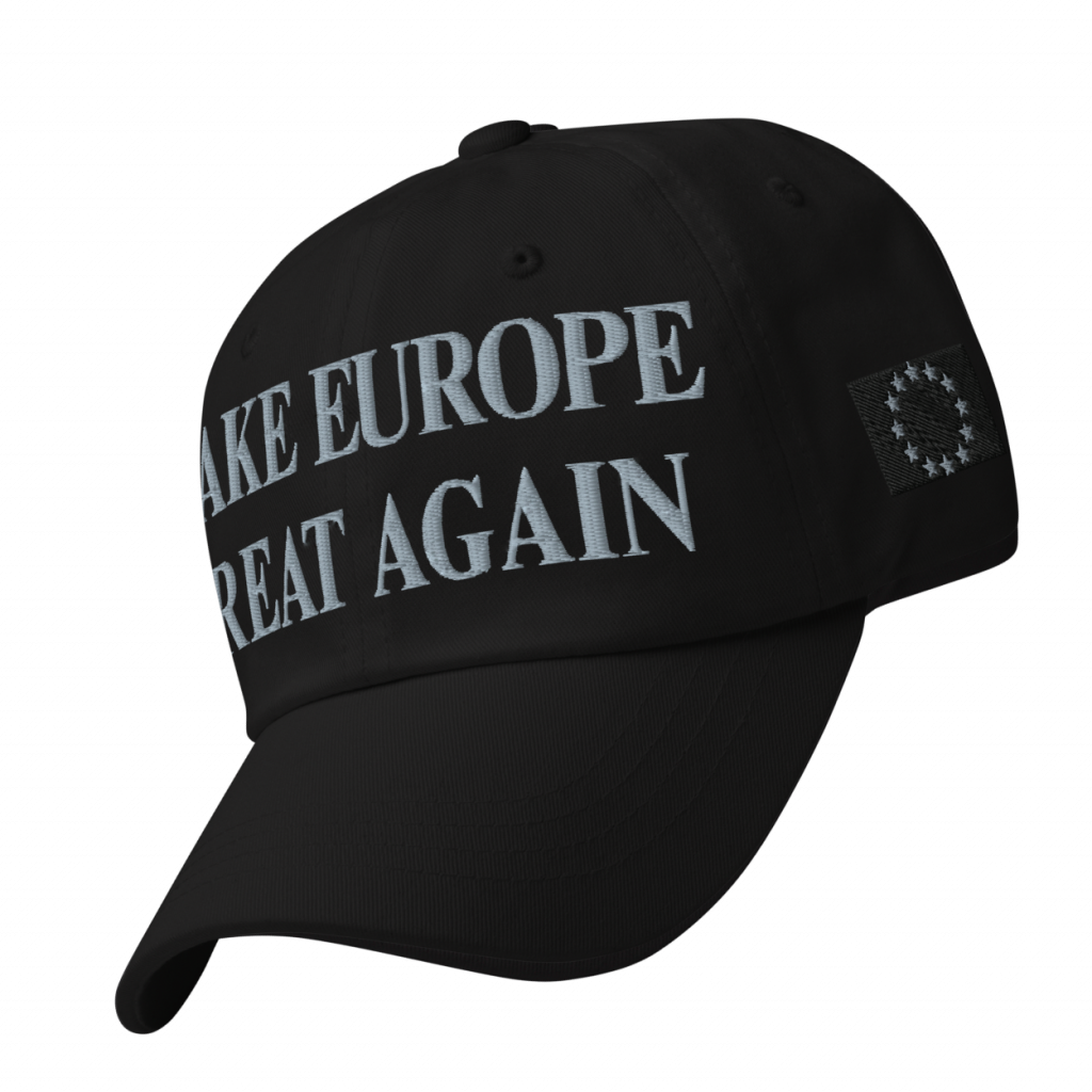 MAKE EUROPE GREAT AGAIN 6